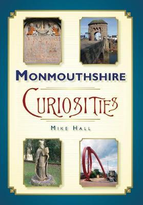 Monmouthshire Curiosities by Mike Hall image