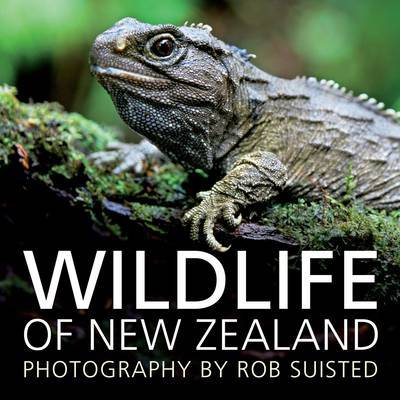 Wildlife of New Zealand by Rob Suisted