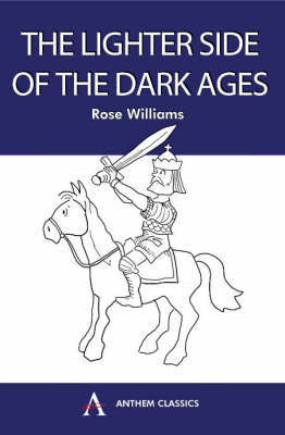 Lighter Side of the Dark Ages on Paperback by Rose Williams