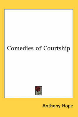 Comedies of Courtship by Anthony Hope image