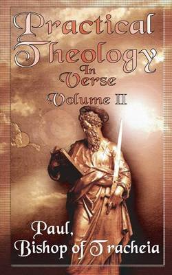 Practical Theology in Verse, Volume II by Paul Bishop of Tracheia image