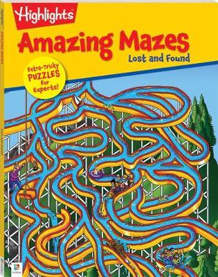 Highlights Amazing Mazes: Lost and Found by Hinkler Pty Ltd