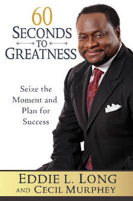 60 Seconds to Greatness by Eddie L. Long image
