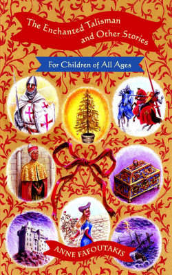 The Enchanted Talisman: and Other Stories for Children of All Ages by Anne Fafoutakis image