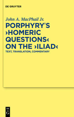 Porphyry's "Homeric Questions" on the "Iliad" by John A. MacPhail image