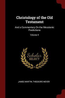 Christology of the Old Testament by James Martin image