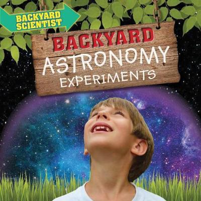 Backyard Astronomy Experiments by Alix Wood image