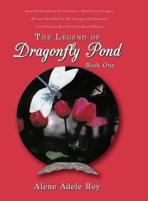 The Legend of Dragonfly Pond by Alene Adele Roy image