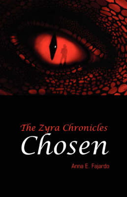 The Zyra Chronicles: Chosen by Anna E Fajardo image