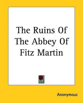 The Ruins Of The Abbey Of Fitz Martin by * Anonymous image