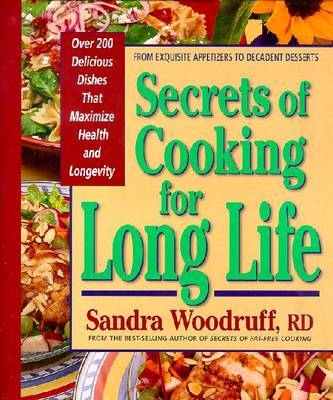 Secrets of Cooking for Long Life by Sandra Woodruff image