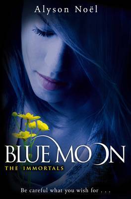 Blue Moon (The Immortals #2) (UK) by Alyson Noel image