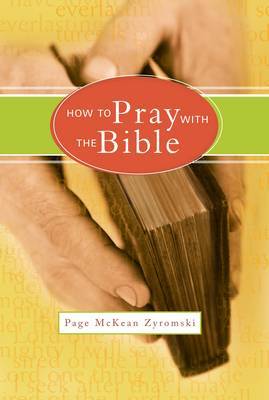 How to Pray with the Bible by Page McKean Zyromski