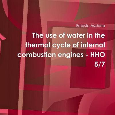 The Use of Water in the Thermal Cycle of Internal Combustion Engines - Hho 5/7 image