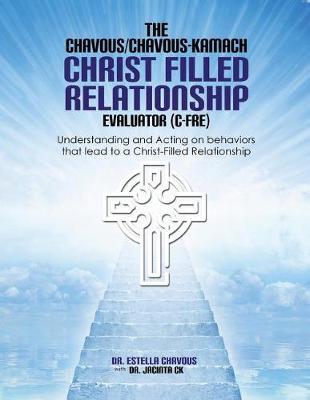 Understanding and Acting on Behaviors That Lead to Christ-Filled Relationships by Estella Chavous image