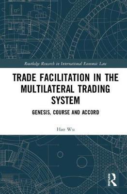 Trade Facilitation in the Multilateral Trading System by Hao Wu image
