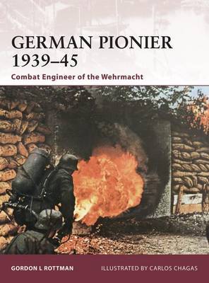 German Pionier 1939-45 by Gordon L. Rottman