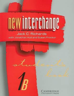New Interchange Student's book 1B: English for International Communication: Student's book 1B by Jack C Richards image