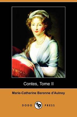 Contes, Tome I (Dodo Press) by Marie-Catherine Baronne d'Aulnoy image