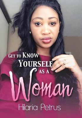 Get to Know Yourself as a Woman by Hilaria Petrus image