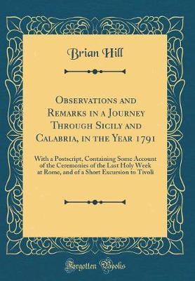 Observations and Remarks in a Journey Through Sicily and Calabria, in the Year 1791 by Brian Hill image