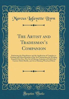 The Artist and Tradesman's Companion by Marcus Lafayette Byrn image