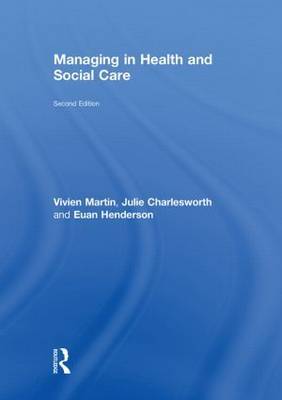 Managing in Health and Social Care by Vivien Martin image