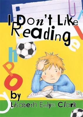 I Don't Like Reading by Lisabeth Emlyn Clark image