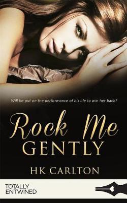 Rock Me Gently by HK Carlton