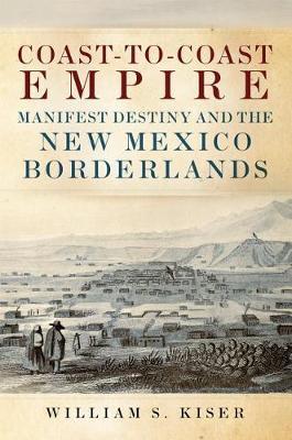 Coast-To-Coast Empire by William S Kiser image