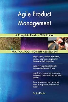 Agile Product Management A Complete Guide - 2019 Edition by Gerardus Blokdyk image