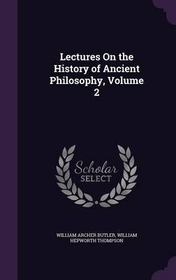 Lectures on the History of Ancient Philosophy, Volume 2 by William Archer Butler image