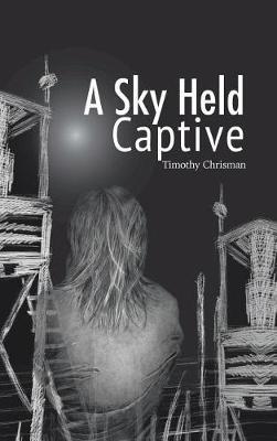 A Sky Held Captive by Timothy Chrisman image