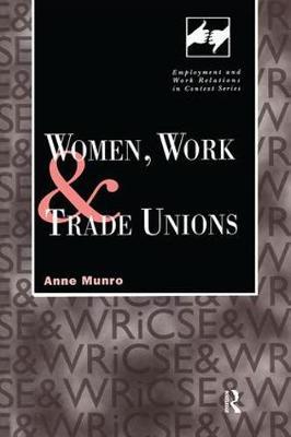 Women, Work and Trade Unions by Anne Munro image