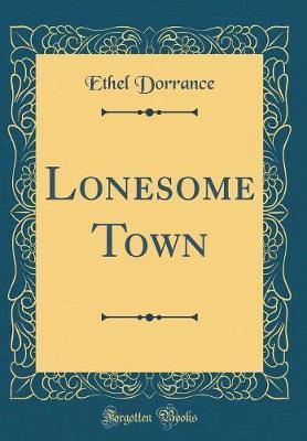 Lonesome Town (Classic Reprint) by Ethel Dorrance image