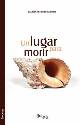 Un Lugar Para Morir by Fausto Antonio Ramirez image