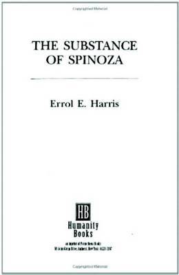 The Substance Of Spinoza by Errol E Harris image