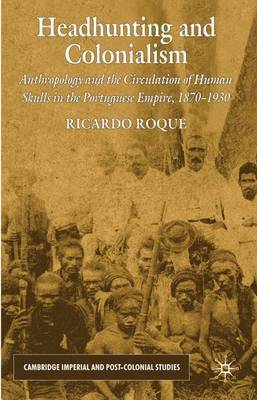 Headhunting and Colonialism by Ricardo Roque image