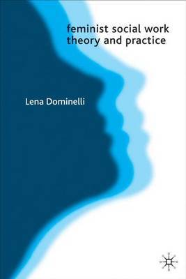 Feminist Social Work Theory and Practice by Lena Dominelli image