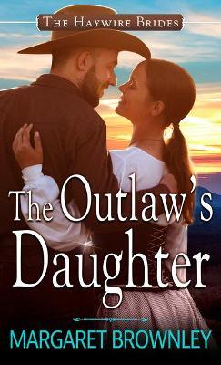 The Outlaw's Daughter by Margaret Brownley image