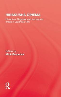 Hibakusha Cinema by Mick Broderick image