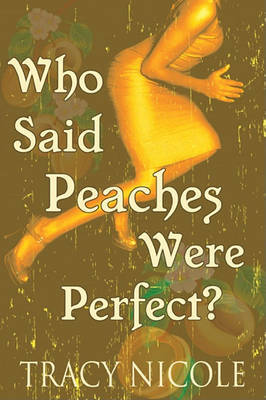 Who Said Peaches Were Perfect? by Tracy Nicole image
