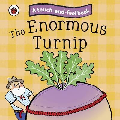 The Enormous Turnip: Ladybird Touch and Feel Fairy Tales image