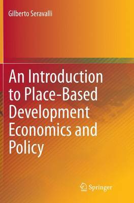An Introduction to Place-Based Development Economics and Policy by Gilberto Seravalli image