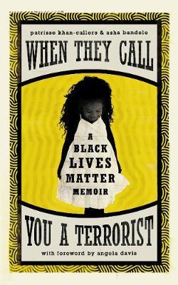 When They Call You a Terrorist by Patrisse Khan-Cullors image