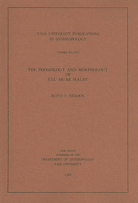 The Phonology and Morphology of Ulu Muar Malay by Rufus S. Hendon image
