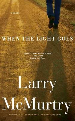 When the Light Goes by Larry McMurtry