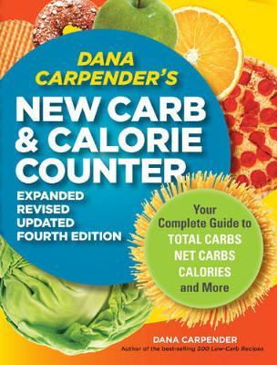 Dana Carpender's New Carb and Calorie Counter by Dana Carpender image