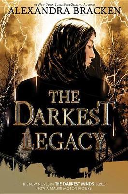 The Darkest Legacy (the Darkest Minds, Book 4) by Alexandra Bracken image