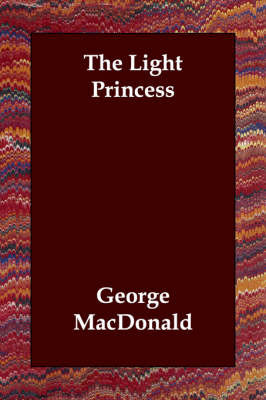 The Light Princess on Paperback by George MacDonald